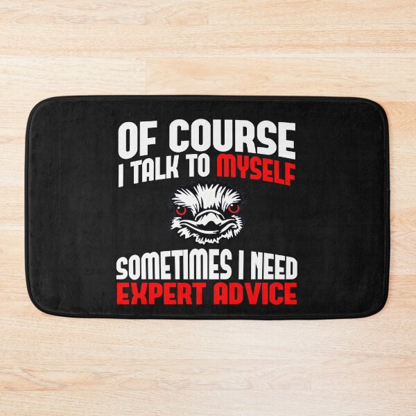 Item preview, Of course I talk to myself sometimes I need expert advice designed and sold by PeDaNi.
