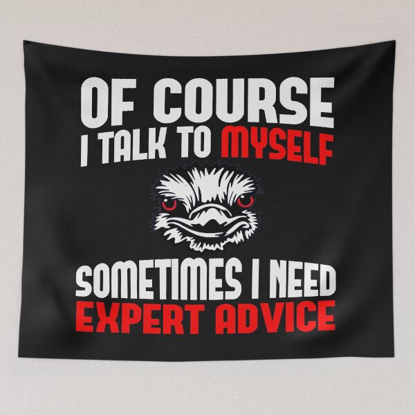 Item preview, Of course I talk to myself sometimes I need expert advice designed and sold by PeDaNi.