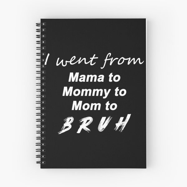 Item preview, i went from mama to mommy to mom to bruh designed and sold by max48.