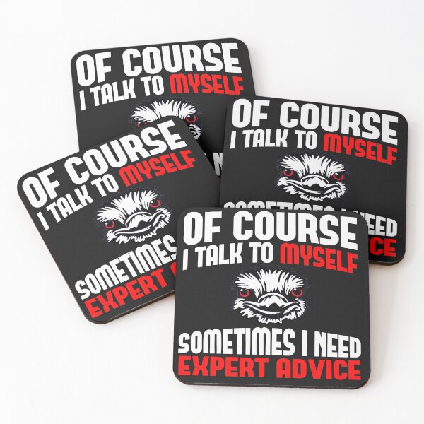Item preview, Of course I talk to myself sometimes I need expert advice designed and sold by PeDaNi.