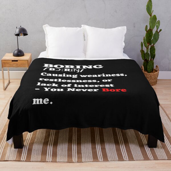 Item preview, Boring - Defination, You never bore me designed and sold by MohitJain1109.