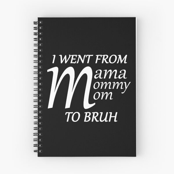 Item preview, i went from mama to mommy to mom to bruh designed and sold by max48.