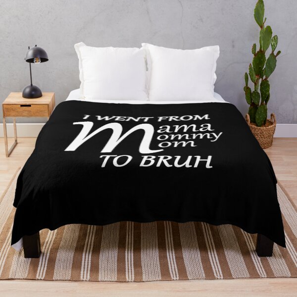 Item preview, i went from mama to mommy to mom to bruh designed and sold by max48.