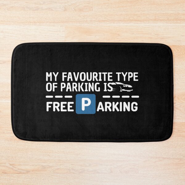 Item preview, My favourite type of parking is - Free Parking designed and sold by DrawingBoard.