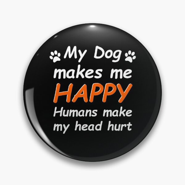 Artikelvorschau, My dog makes me happy... entworfen und verkauft von Bumblebee29.