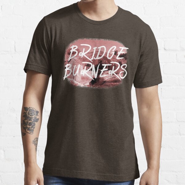 BRIDGE BURNERS Essential T-Shirt