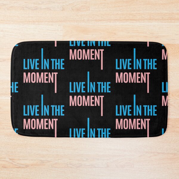 Item preview, Live in the moment! designed and sold by LADYGOODMOOD.