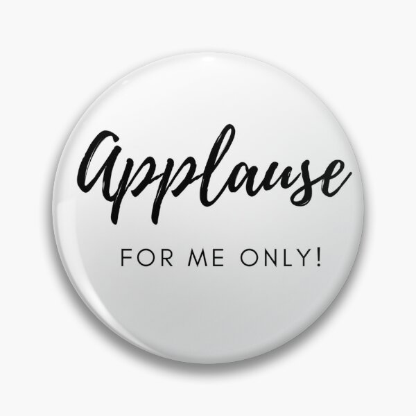 Item preview, Applause for me only T-shirt designed and sold by AMS-ART.