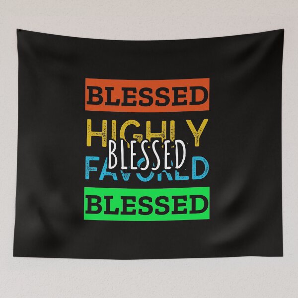 Item preview, Blessed Highly Favored designed and sold by Luvjesus2.