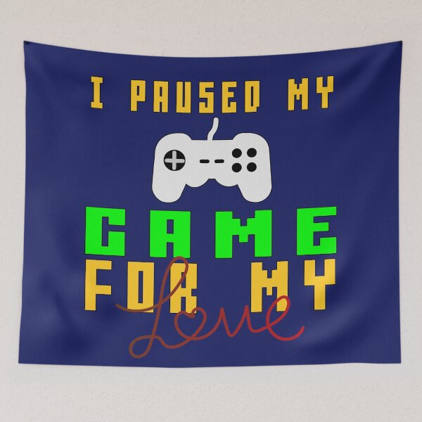 Item preview, i paused my game for my love designed and sold by Feline Rockstars.