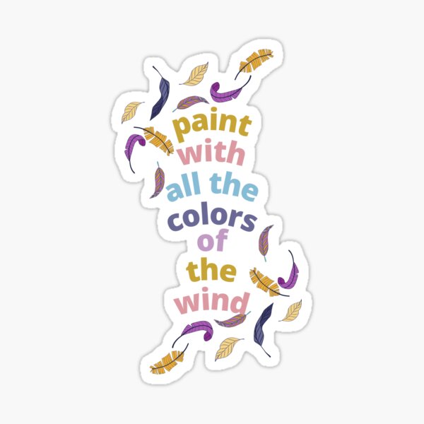 'Paint with all the colors of the wind' Sticker by DaughertyDraws ...