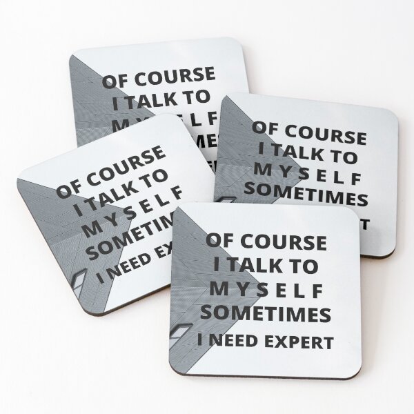 Item preview, Of Course I Talk To Myself Sometimes I Need Expert T-Shirt designed and sold by YEST E.