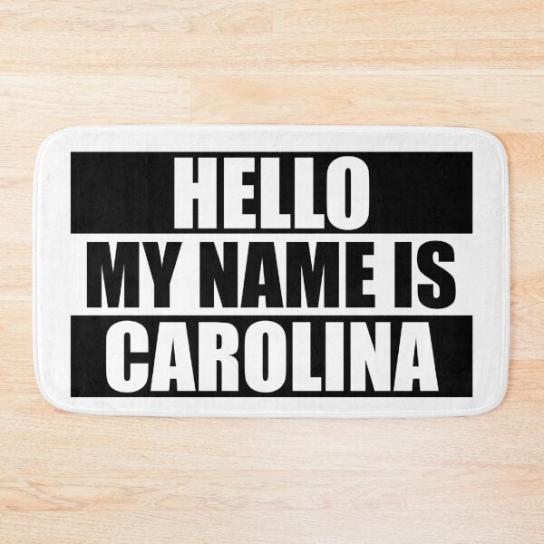 Item preview, Hello My Name is Carolina designed and sold by Teelogic.