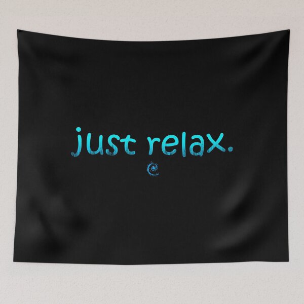 Item preview, Just relax. quote - blue designed and sold by NissaArt.