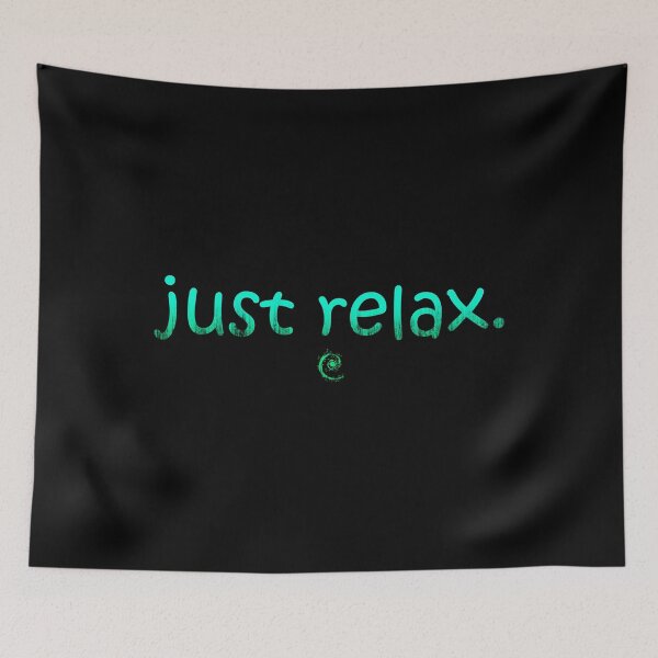 Item preview, Just relax. quote - green designed and sold by NissaArt.