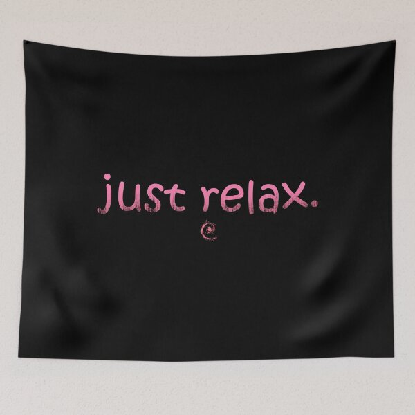 Item preview, Just relax. quote - pink designed and sold by NissaArt.