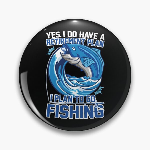 Item preview, Fishing Design Yes I Do Have A Retiremen designed and sold by Joxxio.
