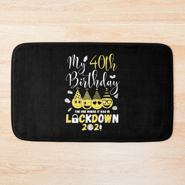 Item preview, my 40th Birthday The One Where It Was In Lockdown 2021 designed and sold by amchtakkosa1.