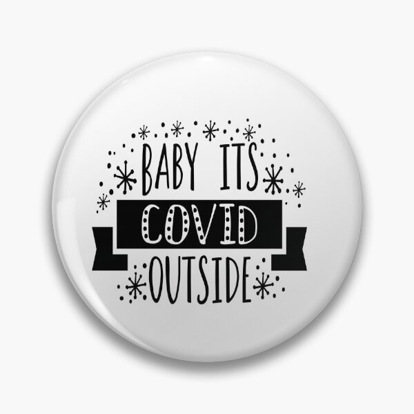 Item preview, Baby its covid outside  designed and sold by Designhub14.