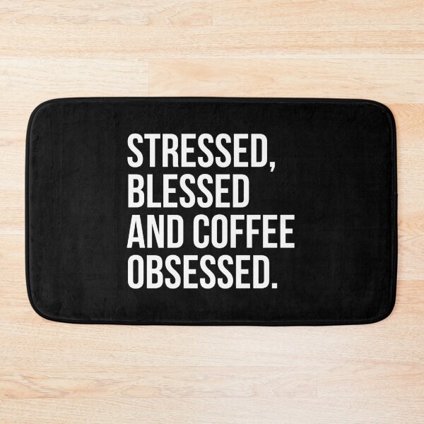 Item preview, Stressed, Blessed And Coffee Obsessed designed and sold by evokearo.