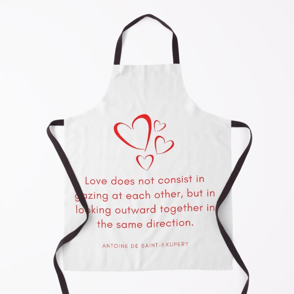 Item preview, Love does not consist in gazing at each other, but in looking outward together in the same direction designed and sold by gloriasd14.