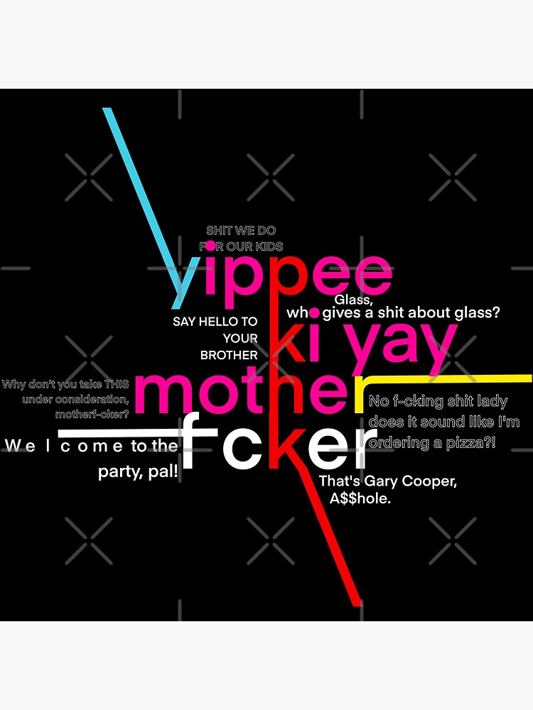 Yippee Ki Yay Mother F Cker Meaning "yippee ki yay mother f cker" Sticker by CyrilsDesigns | Redbubble