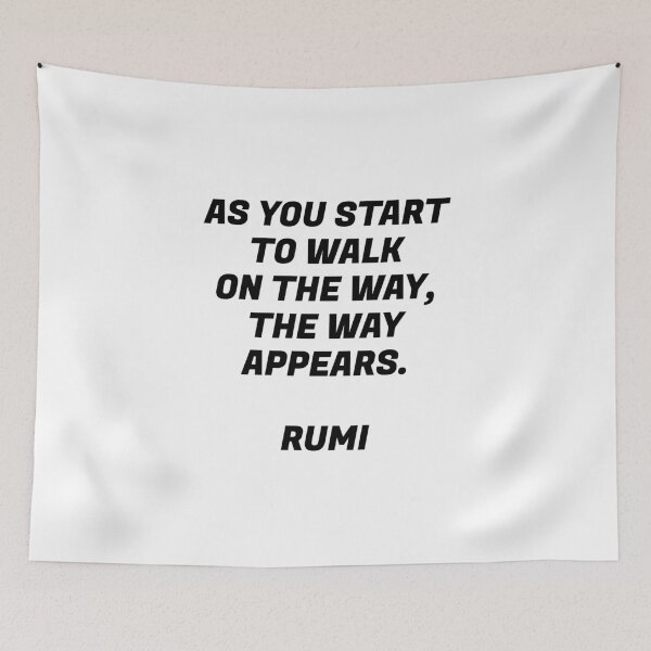 Item preview, As you start to walk on the way, the way appears - Rumi quotes designed and sold by Inspirationmotivation.