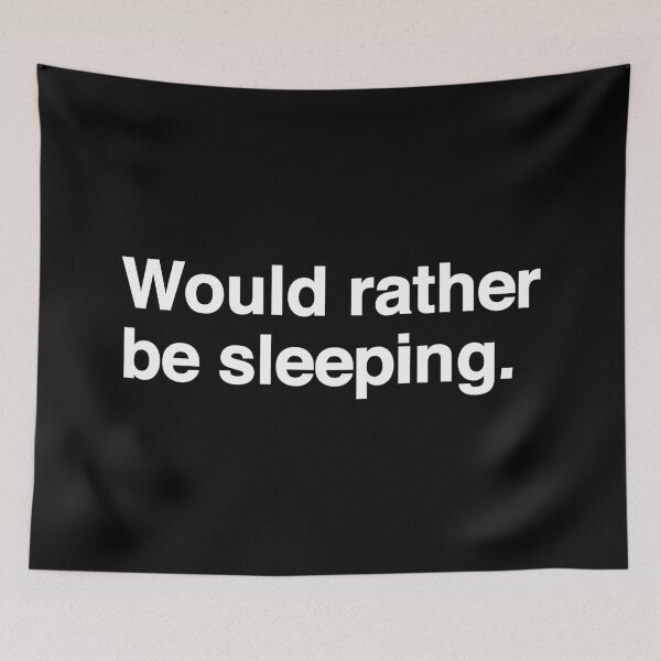Item preview, Would Rather Be Sleeping. designed and sold by OldDannyBrown.