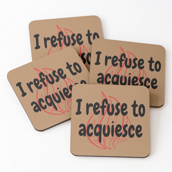 Item preview, I refuse to acquiesce designed and sold by rixRIXrix.