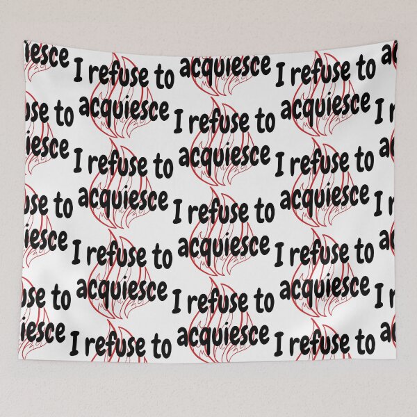 Item preview, I refuse to acquiesce designed and sold by rixRIXrix.