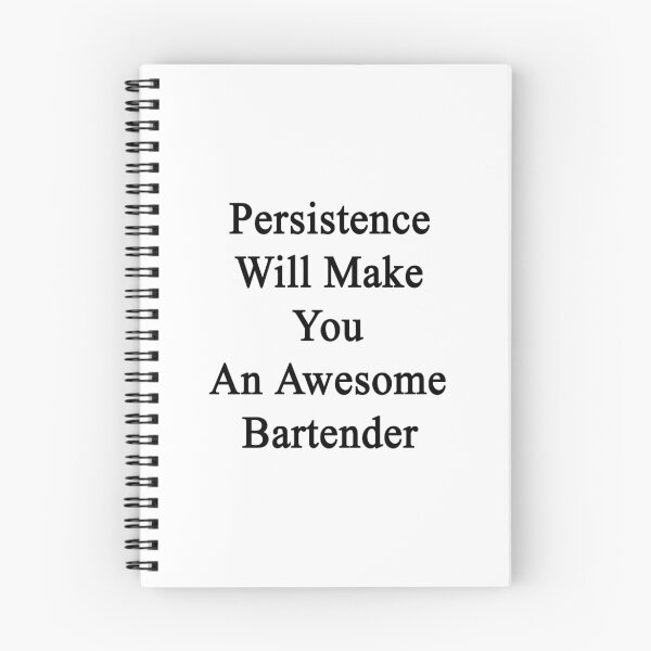 Item preview, Persistence Will Make You An Awesome Bartender  designed and sold by supernova23.
