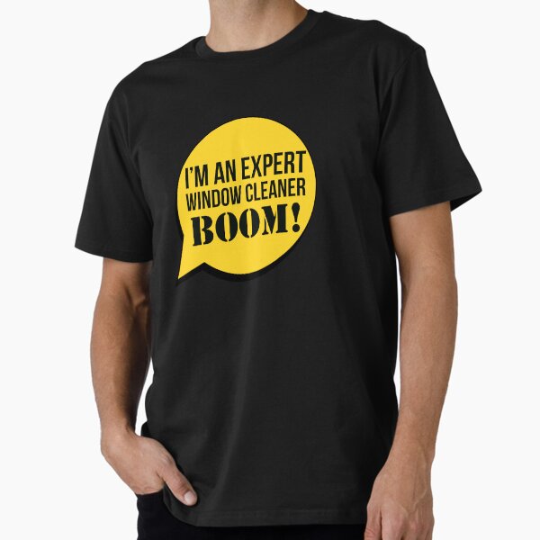 Item preview, I'm An Expert Window Cleaner Boom! designed and sold by stevenwoodcock.