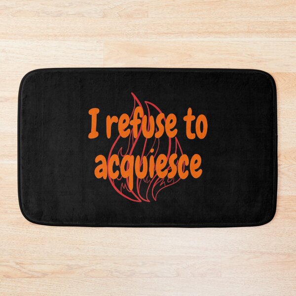 Item preview, I refuse to acquiesce designed and sold by rixRIXrix.