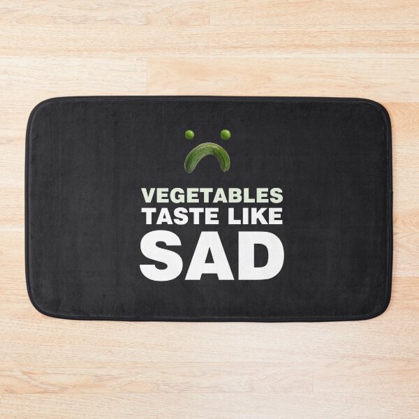Item preview, Vegetables Taste Like Sad designed and sold by Art-Tease.