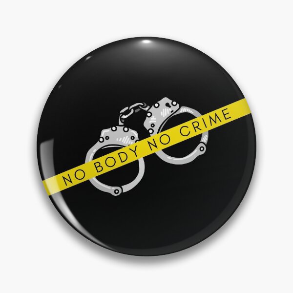Item preview, No Body No Crime designed and sold by Levet.