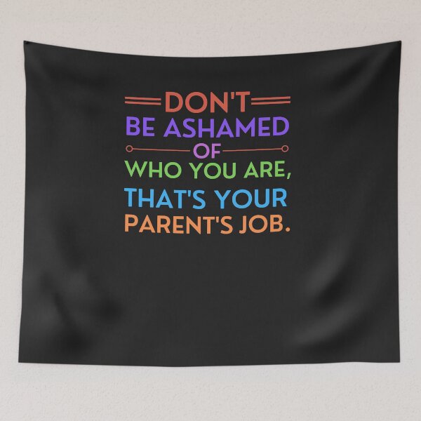 Item preview, Don't be ashamed of yourself-Funny  designed and sold by MyTrendStore.