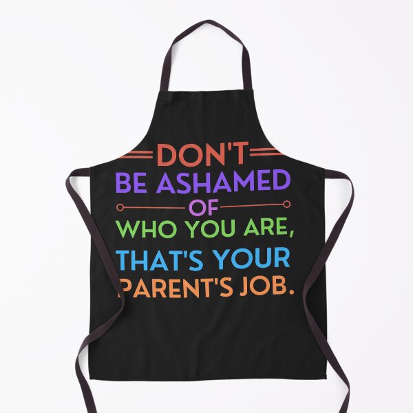 Item preview, Don't be ashamed of yourself-Funny designed and sold by MyTrendStore.