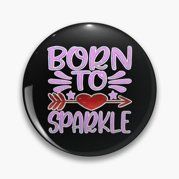 Item preview, Born to sparkle funny designed and sold by umfhn.
