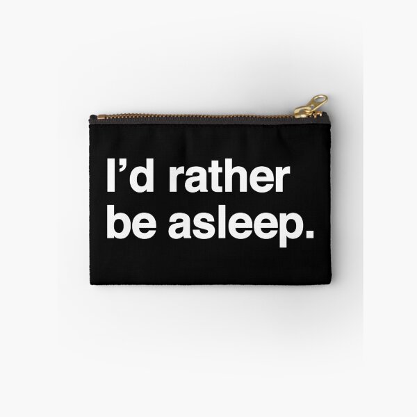 Item preview, I'd Rather Be Asleep. designed and sold by OldDannyBrown.