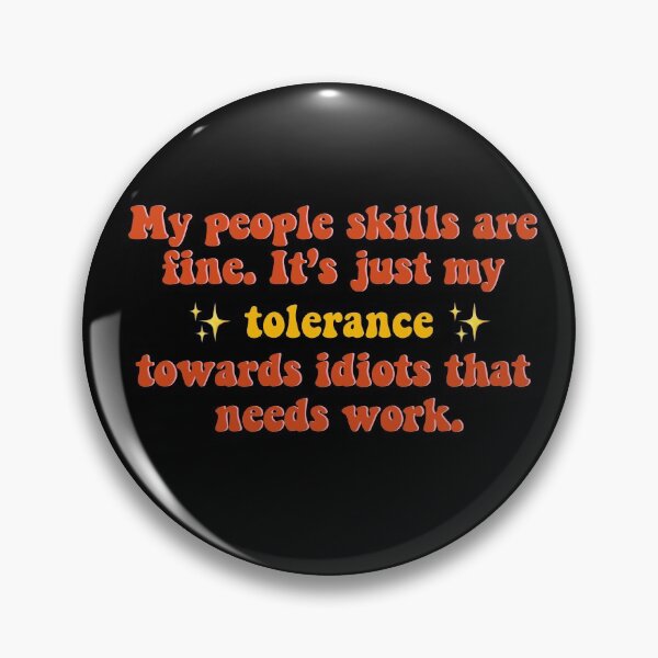 Item preview, My people skills are fine it’s my tolerance  designed and sold by akshitamishra.