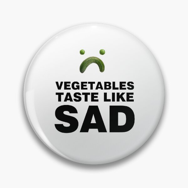 Item preview, Vegetables Taste Like Sad designed and sold by Art-Tease.