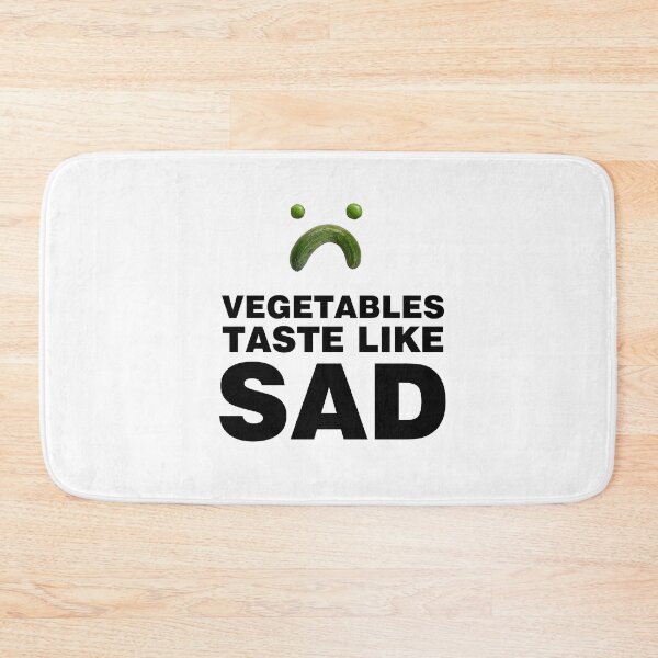 Item preview, Vegetables Taste Like Sad designed and sold by Art-Tease.