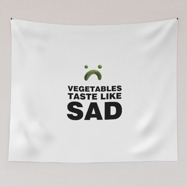 Item preview, Vegetables Taste Like Sad designed and sold by Art-Tease.