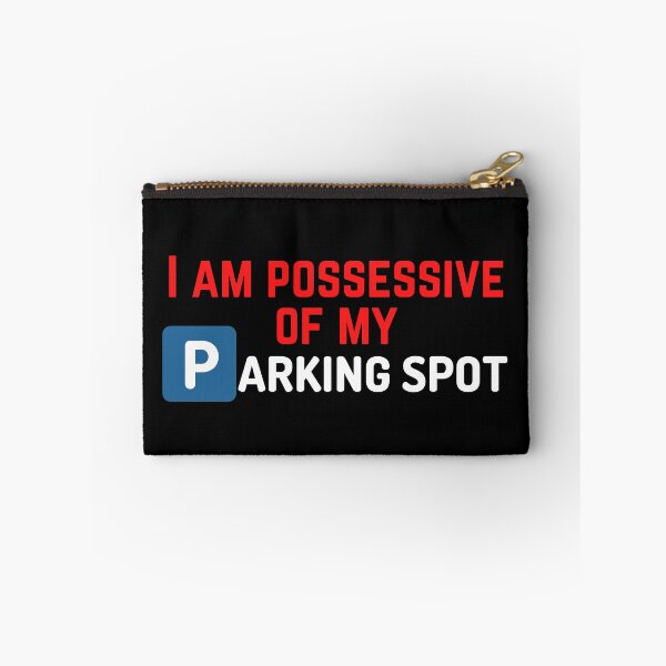 Item preview, I'm possessive of my parking spot - Funny Text designed and sold by DrawingBoard.