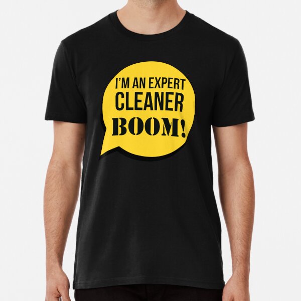Item preview, I'm An Expert Cleaner Boom! designed and sold by stevenwoodcock.