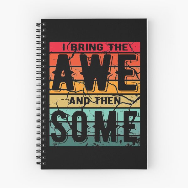 Item preview, I Bring The Awe And Then Some Crackle designed and sold by Rooster Syndicate.