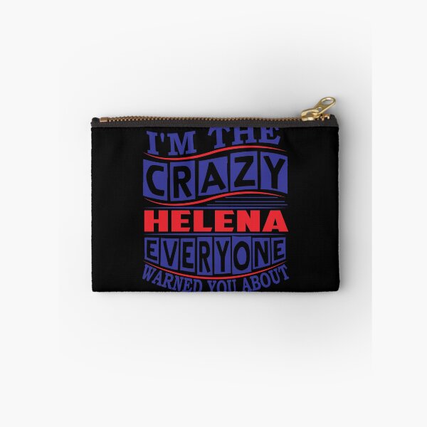 Item preview, HELENA Name. I'm The Crazy HELENA Everyone Warned You About designed and sold by thinkbicycle.