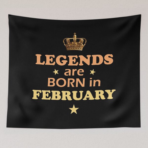 Item preview, Legends Are Born In February designed and sold by wingstar.