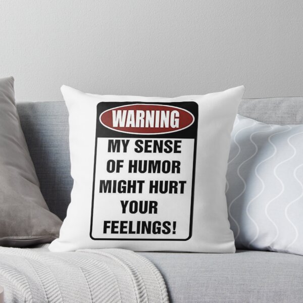 Item preview, Warning My Sense of Humor Might Hurt Your Feelings designed and sold by SwampfoxDesign.