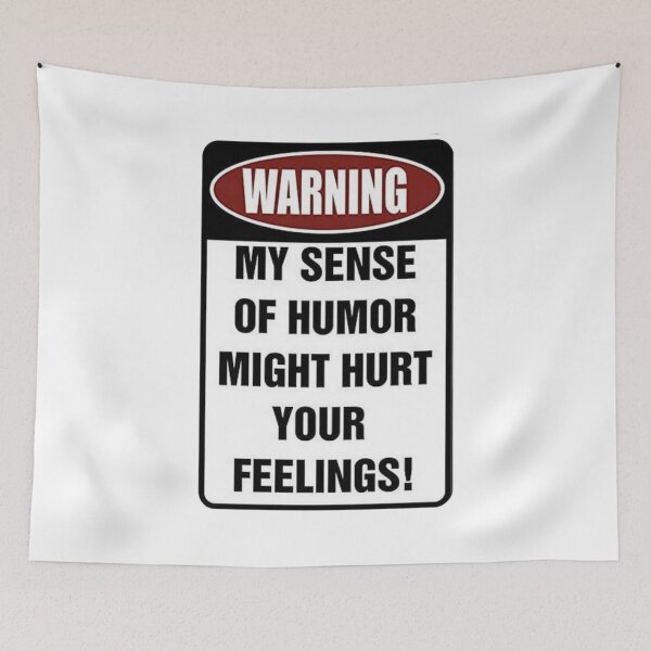 Item preview, Warning My Sense of Humor Might Hurt Your Feelings designed and sold by SwampfoxDesign.